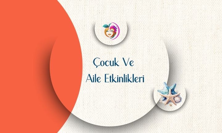 Çocuk & Aile Etkinlikleri – 26‒30 Kasım Programı