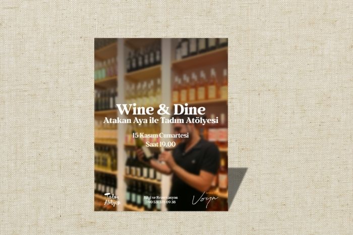 Wine & Dine Atakan Aya İle Tadım Atölyesi