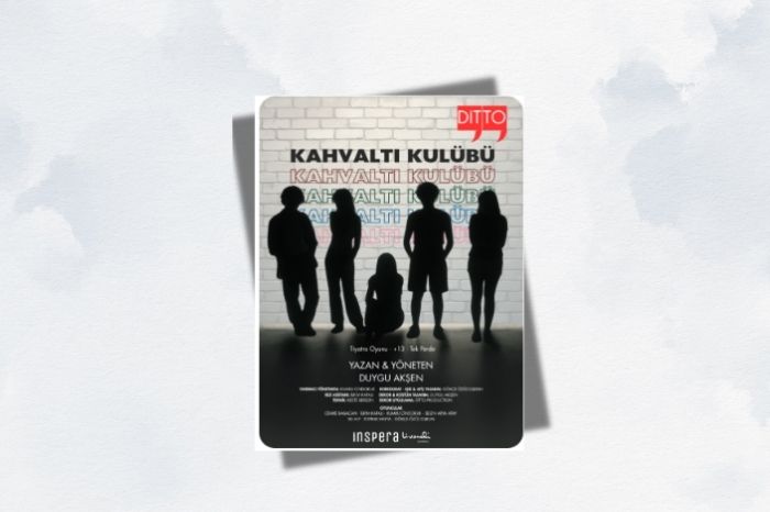 Kahvaltı Kulübü Tiyatro Oyunu