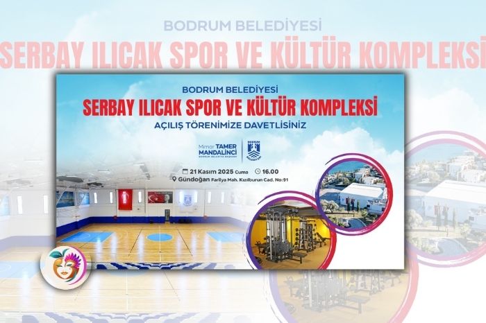 Bodrum Belediyesi Serbay Ilıcak Spor ve Kültür Kompleksi Açılıyor