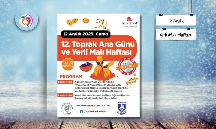 12 Aralık Toprak Ana Günü ve Yerli Malı Haftası Bodrum’da Kutlanıyor