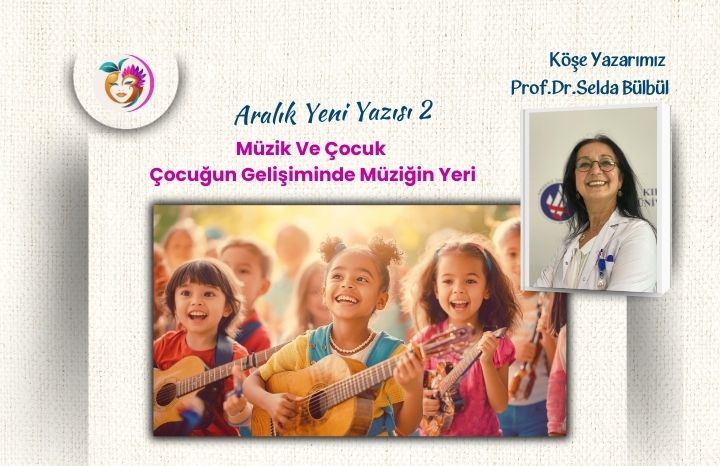 Müzik Ve Çocuk Çocuğun Gelişiminde Müziğin Yeri