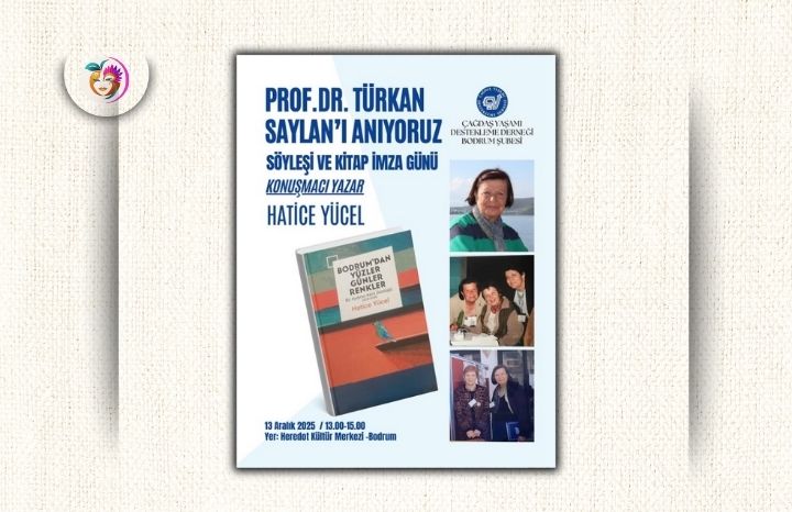 Bodrum’da Prof. Dr. Türkan Saylan anısına söyleşi ve imza günü