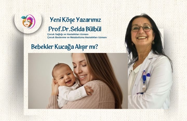 Bebekler Kucağa Alışır mı?