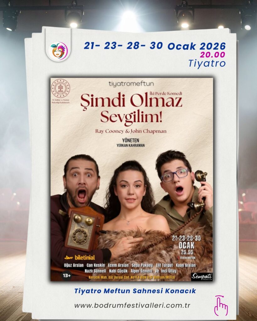 Şimdi Olmaz Sevgilim! Tiyatro