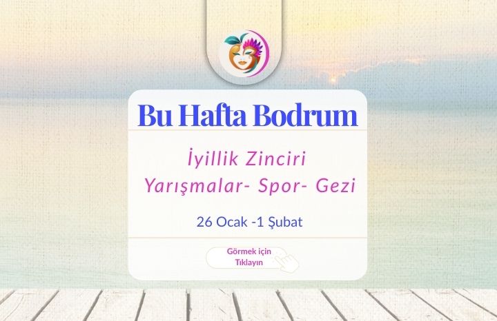 26 Ocak – 1 Şubat  Bodrum’da Bu Hafta Atölyeler & Kurs Başvuruları