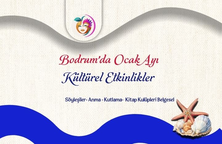 Bodrum’da Ocak Ayında Kültürel Etkinlikleri