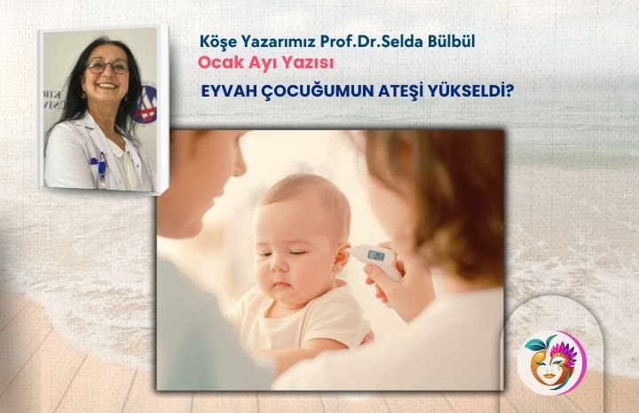 Eyvah Çocuğumun Ateşi Yükseldi?