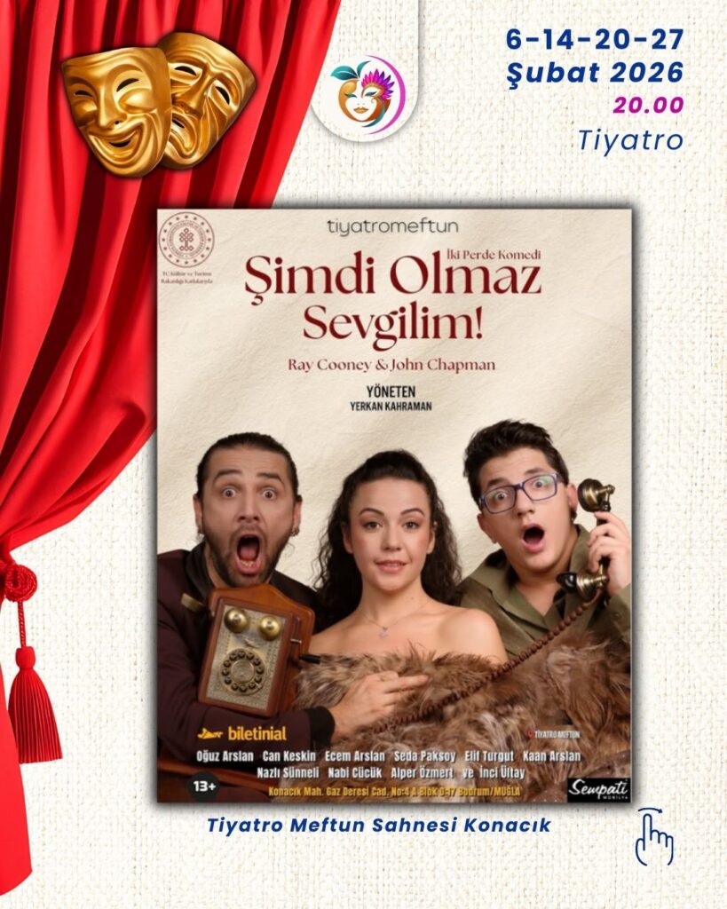 Şimdi Olmaz Sevgilim Tiyatro Oyunu