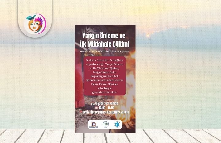 Bodrum’da Denizcilere Yönelik Yangın Önleme ve İlk Müdahale Eğitimi Düzenleniyor.