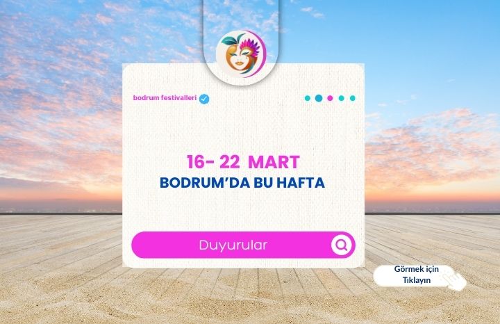 Bodrum’da Mart Ayı Etkinlikleri 2026: Festival, Fuar, Yarışma ve Kültür Programları