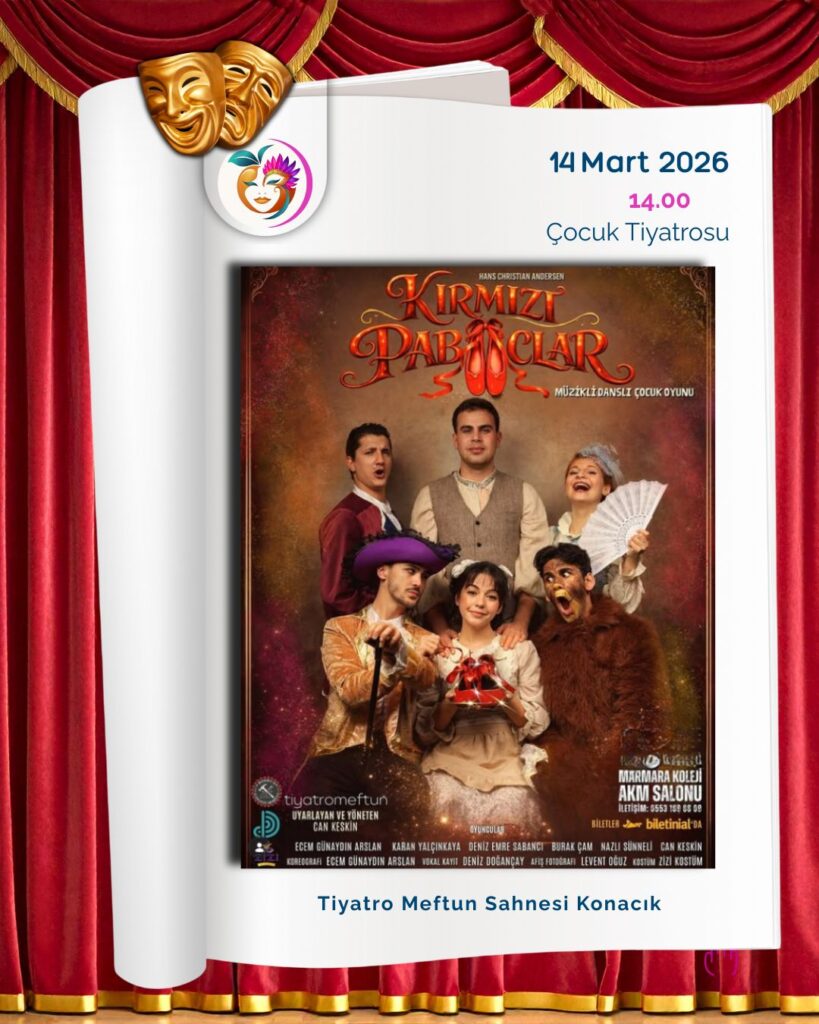 Bodrum’da Çocuk Tiyatrosu: Kırmızı Pabuçlar Oyunu Marmara Koleji AKM Sahnesi’nde