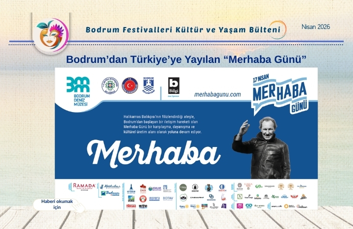 Merhaba Günü Bodrum Halikarnas Balıkçısı Etkinlikleri