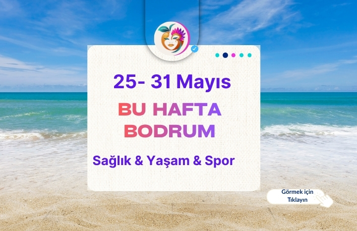 Bodrum’da Bu Hafta: Sağlık, Yoga, Nefes ve Yaşam Etkinlikleri (25–31 Mayıs)