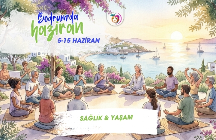 Bodrum’da Haziran Ayında Sağlık ve Yaşam Etkinlikleri: Yoga, Nefes Çalışmaları, Yürüyüşler ve Farkındalık Buluşmaları