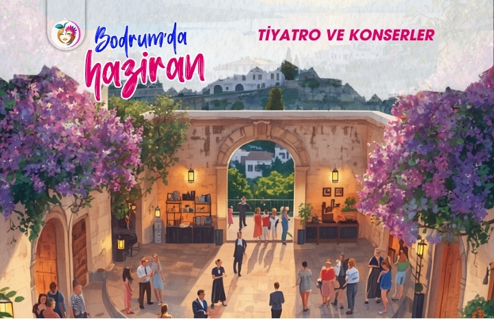 Bodrum’da Haziran 2026 Tiyatro, Konser ve Caz Etkinlikleri Rehberi